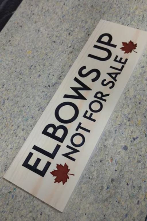 Elbows Up - Canadian Made - Wooden Engraved Sign
