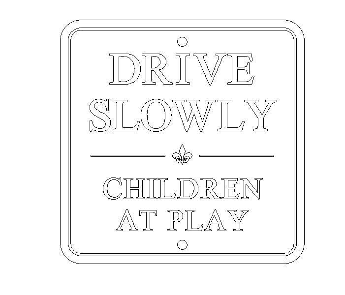 22x22 Drive Slowly Sign