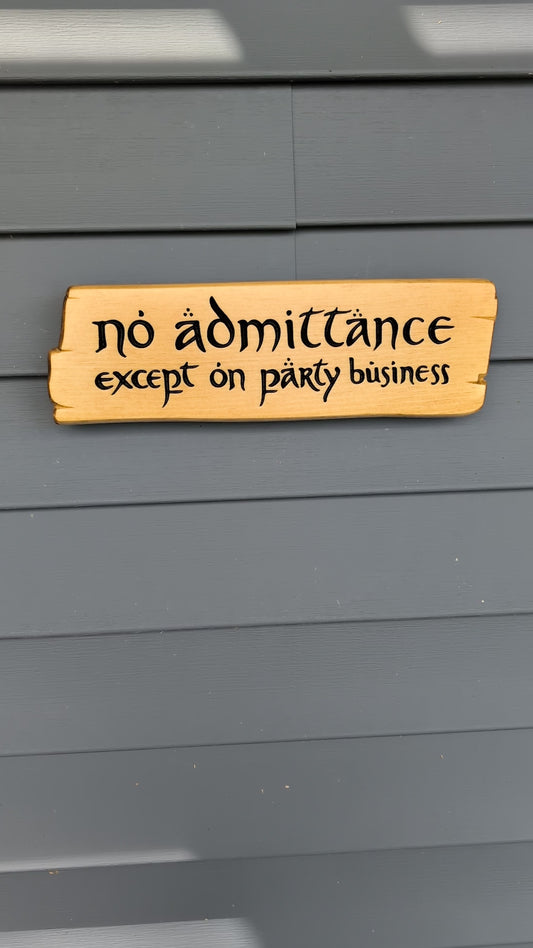 No Admittance Except on Party Business Sign